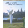 Art at Work/L'Art Au Travail by Pierre Landry