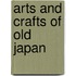 Arts And Crafts Of Old Japan