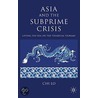 Asia and the Subprime Crisis door Chi Lo