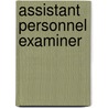 Assistant Personnel Examiner by Unknown