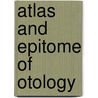 Atlas and Epitome of Otology door S. Maccuen Smith