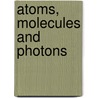 Atoms, Molecules And Photons door Wolfgang Demtroder