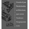 Honderd jaar Nederlandse architectuur, 1901-2000 door Onbekend