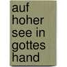 Auf hoher See in Gottes Hand by Jan Needle