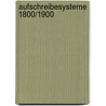 Aufschreibesysteme 1800/1900 door Friedrich Kittler