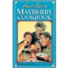 Aunt Bee's Mayberry Cookbook door Julia M. Pitkin