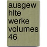 Ausgew Hlte Werke Volumes 46 door Friedrich Heinrich Karl La Motte-Fouque
