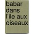 Babar Dans L'Ile Aux Oiseaux