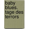 Baby Blues. Tage des Terrors door Rick Kirkman