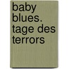 Baby Blues. Tage des Terrors by Rick Kirkman