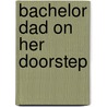 Bachelor Dad On Her Doorstep door Michelle Douglas