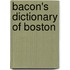 Bacon's Dictionary of Boston