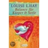 Balance für Körper & Seele door Louise L. Hay