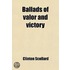 Ballads Of Valor And Victory