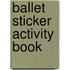 Ballet Sticker Activity Book