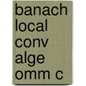 Banach Local Conv Alge Omm C door A. Ya. Helemskii