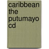 Caribbean The Putumayo CD door Onbekend