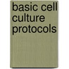 Basic Cell Culture Protocols door Onbekend