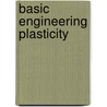 Basic Engineering Plasticity door David Rees