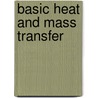 Basic Heat and Mass Transfer door Anthony F. Mills