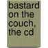 Bastard On The Couch, The Cd