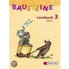 Bausteine Lesebuch 3. Bayern by Unknown