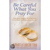 Be Careful What You Pray For door Kimberla Lawson Roby