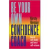 Be Your Own Confidence Coach by Kirsty Ginman