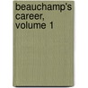 Beauchamp's Career, Volume 1 door George Meredith