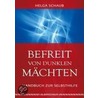 Befreit von dunklen Mächten by Helga Schaub