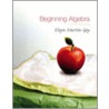 Beginning Algebra [with Dvd] by K. Elayn Martin-Gay