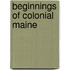Beginnings of Colonial Maine