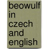Beowulf In Czech And English door Henrietta Barkow