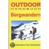 Bergwandern. OutdoorHandbuch door Tim Castagne