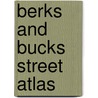 Berks And Bucks Street Atlas door Barnett's
