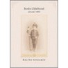 Berlin Childhood Around 1900 door Walter Benjamin