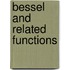 Bessel and Related Functions
