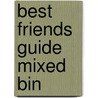 Best Friends Guide Mixed Bin door Iovine Vicki