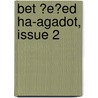 Bet ?E?ed Ha-Agadot, Issue 2 by Anonymous Anonymous