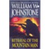 Betrayal of the Mountain Man