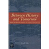 Between History And Tomorrow door Gerald M. Sider