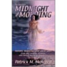 Between Midnight and Morning door Patrick M. Mendoza