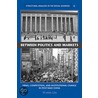 Between Politics and Markets by Yi-min Lin