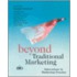 Beyond Traditional Marketing