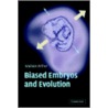 Biased Embryos And Evolution door Wallace Arthur