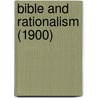 Bible And Rationalism (1900) by John Thein