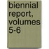 Biennial Report, Volumes 5-6