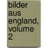 Bilder Aus England, Volume 2