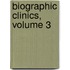 Biographic Clinics, Volume 3