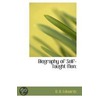 Biography of Self-Taught Men door Stephen Greenleaf Bulfinch